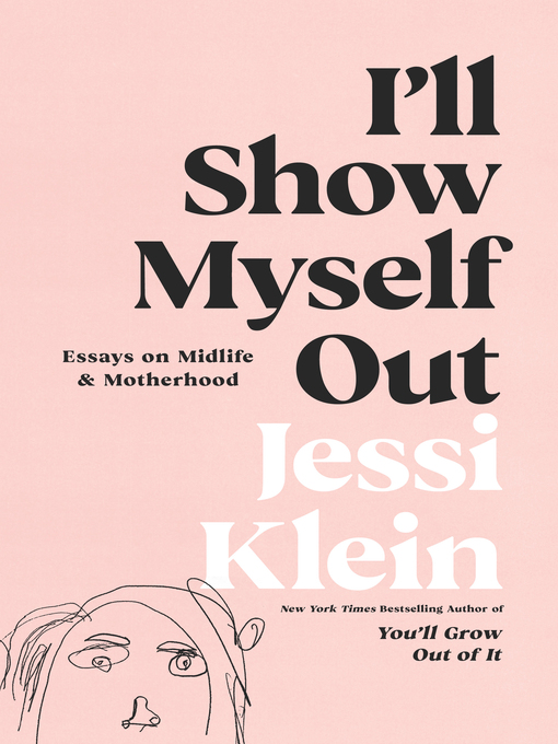 Title details for I'll Show Myself Out by Jessi Klein - Wait list